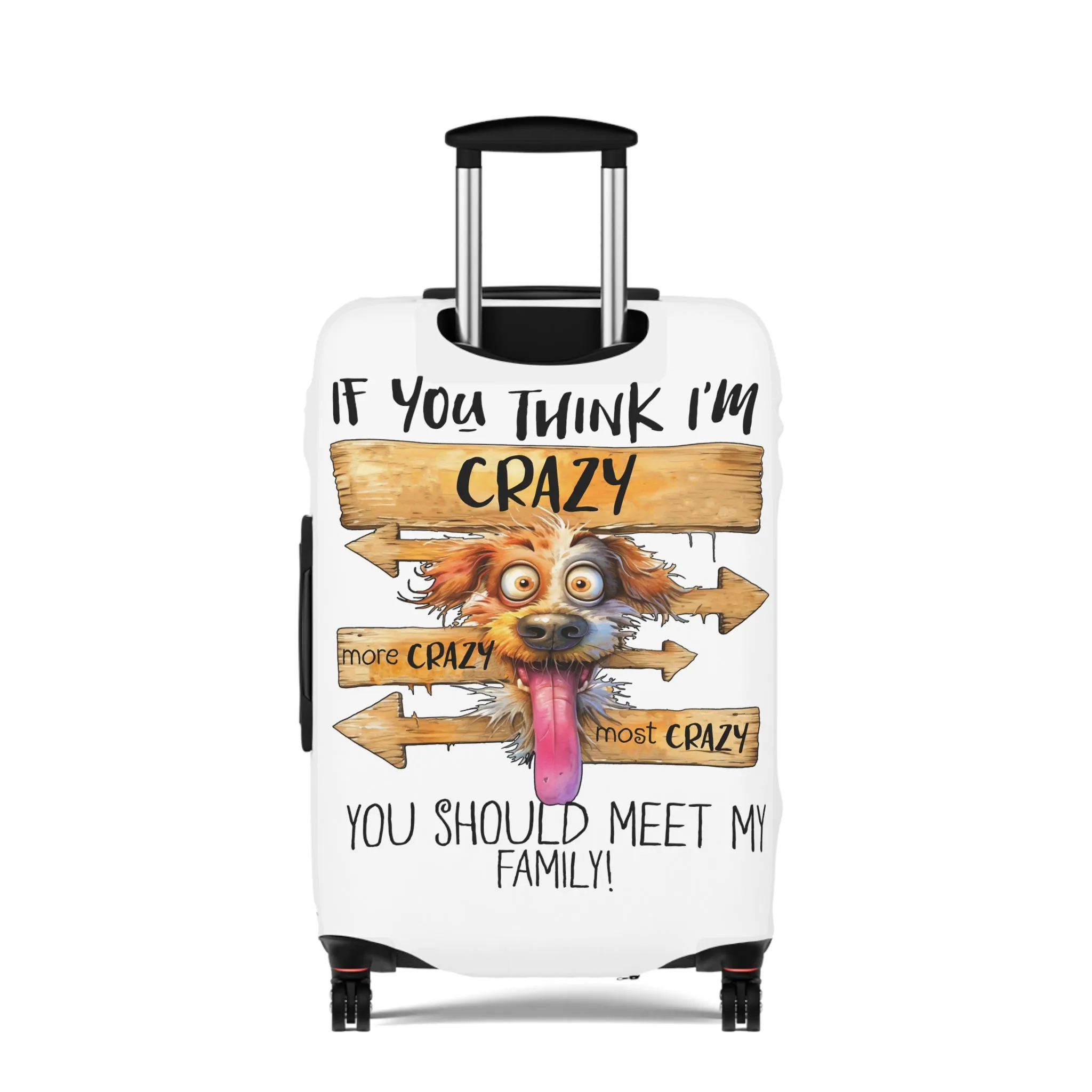 Luggage Cover, Dog, If you think I am Crazy, awd-4004